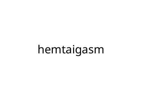 hemtaigasm