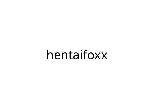 hentaifoxx
