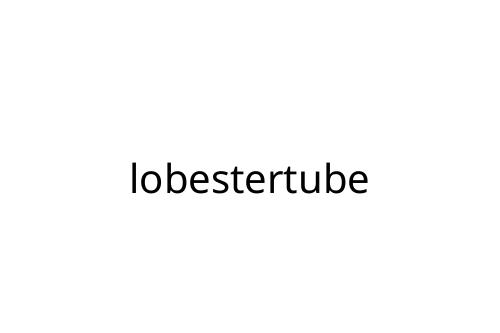 lobestertube