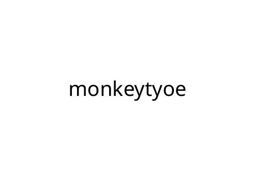 monkeytyoe