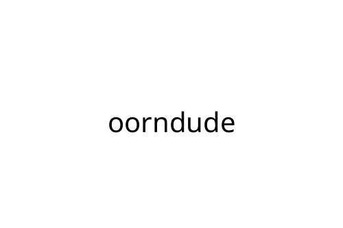 oorndude