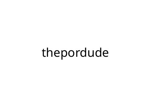 thepordude