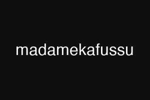 madamekafussu