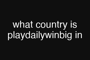 what country is playdailywinbig in